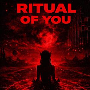 Ritual of You (Techno Remix)