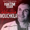 Hatim Idar - Mouchkila