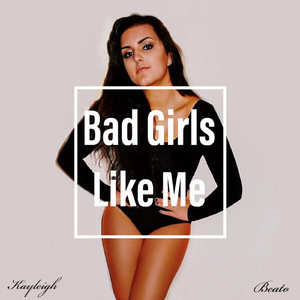 Bad Girls Like Me