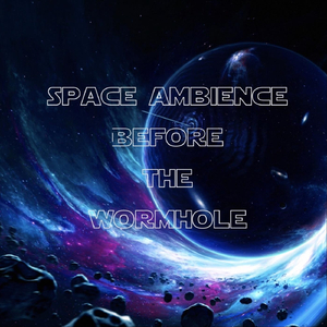 Space Ambience Before the Wormhole
