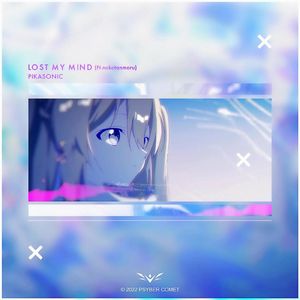 PIKASONIC- Lost My Mind (HUNTER小俊remix）