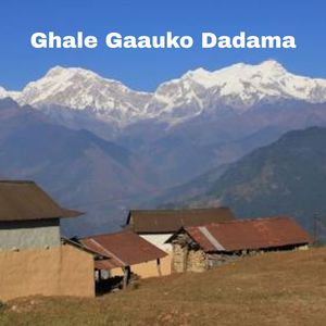 Ghale gaauko dadama