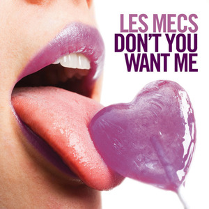 Don't you Want Me (Les Mecs Radio Mix)
