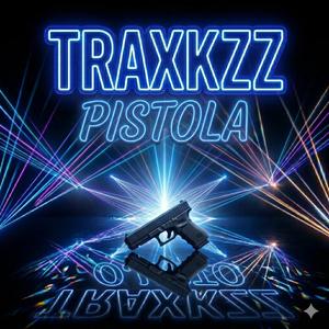 traxkzz pistola