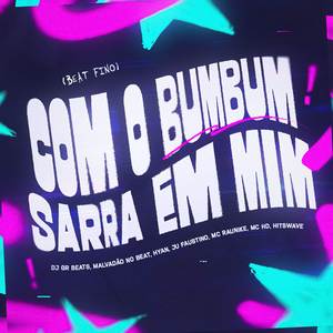 Com o Bumbum (Beat Fino)