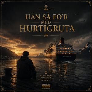 Han Så Fȯr Med Hurtigruta