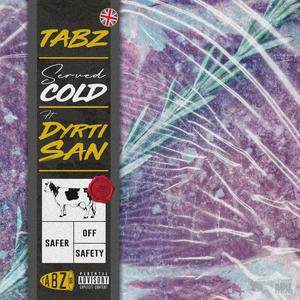 Served Cold (feat. Dyrti San)