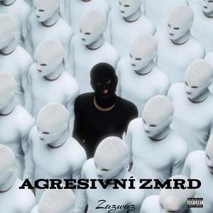 Agresivní zmrd