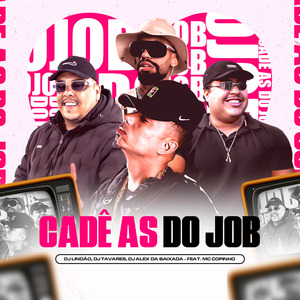 Cadê as do Job