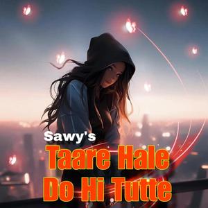Taare Hale Do Hi Tutte