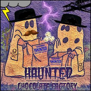 Haunted Chocolate Factory