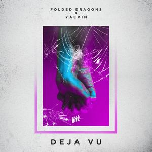 Deja Vu (ft. YAEVIN)