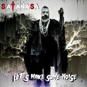 Let´s Make Some Noise
