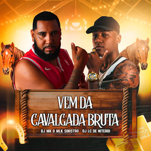 Vem da Cavalgada Bruta