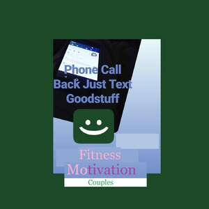 Phone Call Back Just Text Goodstuff: Fitness Motivation Couples