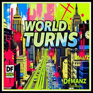 โลกหมุนไป World Turns (feat. MunGun)