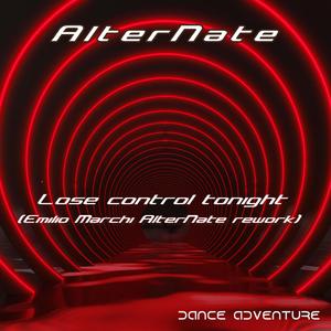 Lose control tonight (Emilio Marchi AlterNate rework)