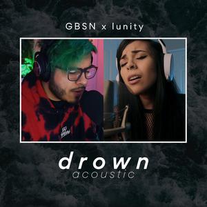 Drown (feat. GBSN) (Acoustic) (Acoustic)