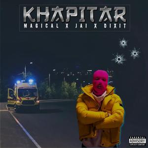 KHAPITAR (feat. JAI & DIXIT)