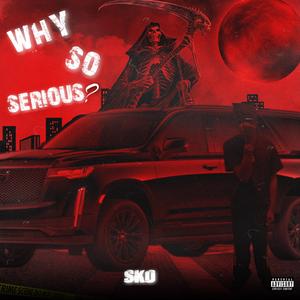 Why So Serious