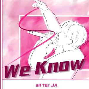 We Know(JA符龙飞应援曲）