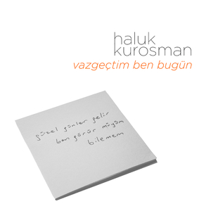 Vazgeçtim Ben Bugün