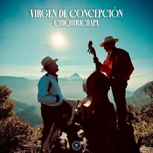 VIRGEN DE CONCEPCIÓN Chiquirichapa