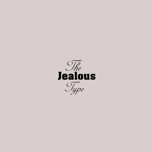 The Jealous Type