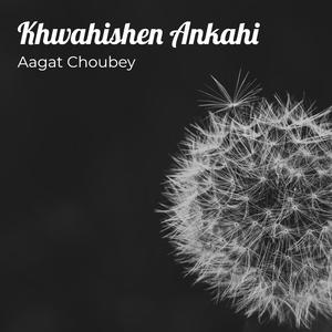 Khwahishen Ankahi