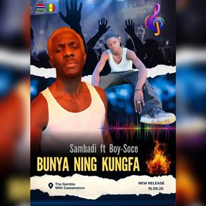 Sambadi x Boy_Soce __ BUNYA Ning KUNGFA (Official Track).mp3