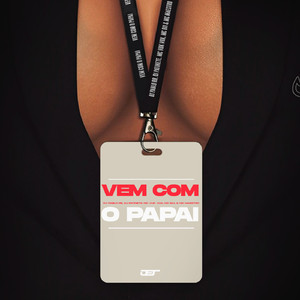Vem Com o Papai (feat. Mc Maestro, Mc Vuk Vuk)
