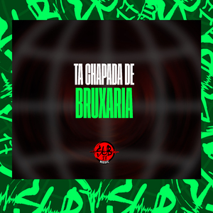 Ta Chapada de Bruxaria