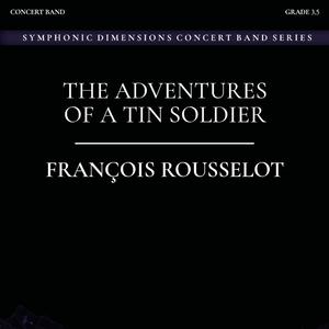 THE ADVENTURES OF A TIN SOLDIER (feat. The Luxembourg Military Band & Lieutenant Colonel Jean-Claude Braun)