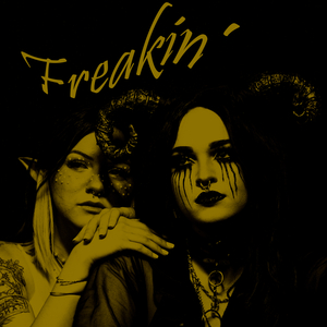 FREAKIN'