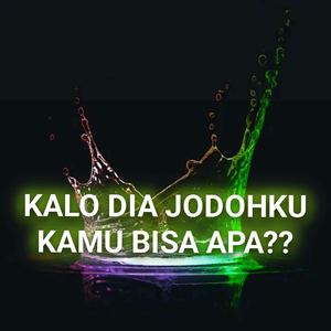 Kalo Dia Jodohku Kamu Bisa Apa