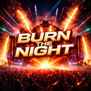 Burn the night