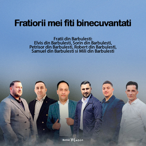 Fratiorii mei fiti binecuvantati
