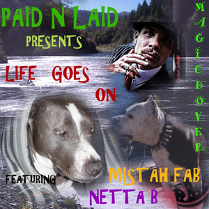 Life Goes On (feat. Mistah Fab & Netta B)