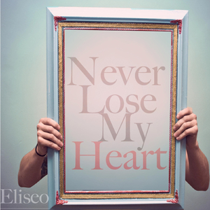 Never Lose My Heart
