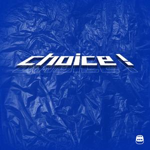 choice！（prod by Red kiiler）