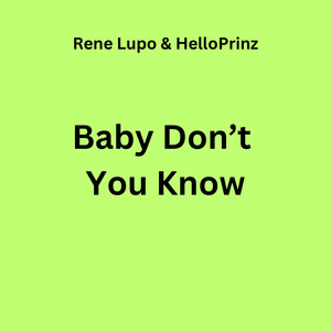 Baby Don‘t You Know (Remix)