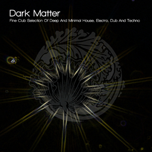 Dark Matter DJ Mix 1 (Continuous DJ Mix)