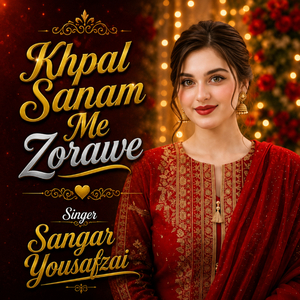 Khpal Sanam Me Zorawe