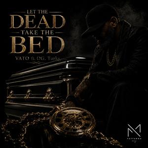 Let the Dead Take the Bed (feat. OG Turks)