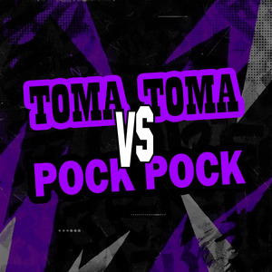 Toma Toma Vs Pock Pock
