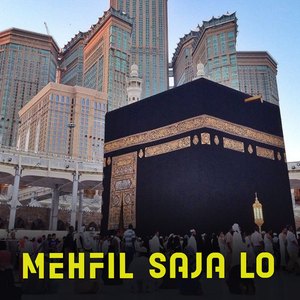 mehfil saja lo