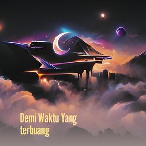 Demi Waktu Yang Terbuang (Acoustic)
