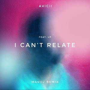 I Can't Relate(Maviic Remix)（Stalin remix）
