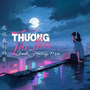 Thương Thì Thôi (Chinese mixed)