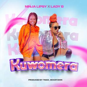 Kuwomera (feat. Ninja Lipsy & Lady B)